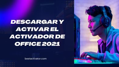 Descargar y activar el activador de Office 2021