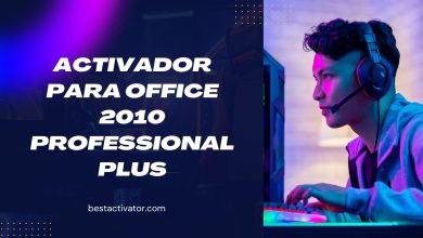 Activador para Office 2010 Professional Plus